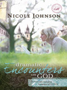 Dramatic Encounters with God (eBook): Seven Life-Changing Lessons of Love